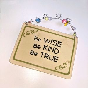 Be Wise Sign